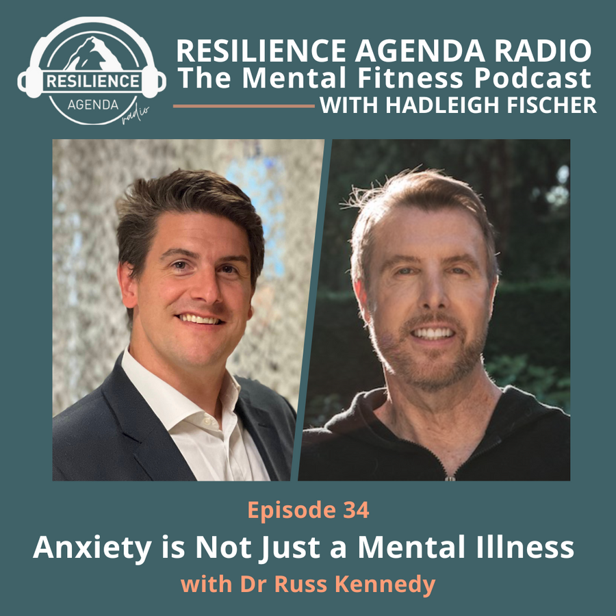 Anxiety is Not Just a Mental Illness with Dr Russ Kennedy – Ep. 34