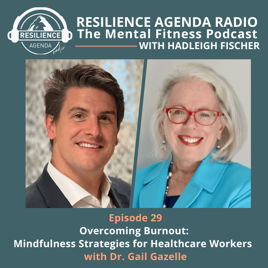 Essential Resilience Skills for Healthcare Workers with Dr. Gail Gazelle - Ep. 29